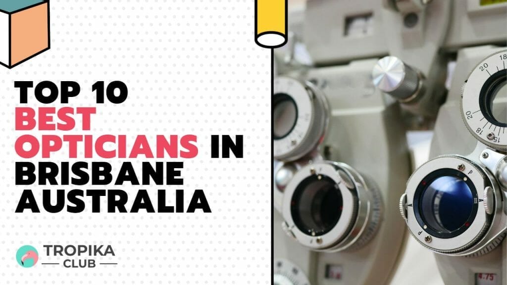 Best Opticians in Brisbane Australia