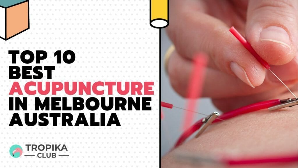 Best Acupuncture in Melbourne Australia