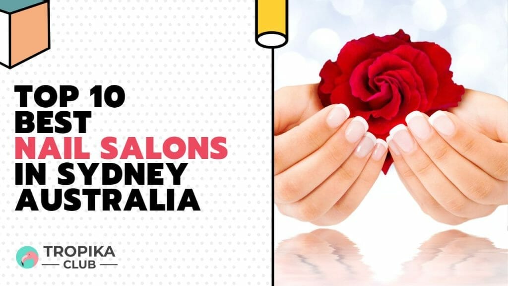  Best Nail Salons in Sydney