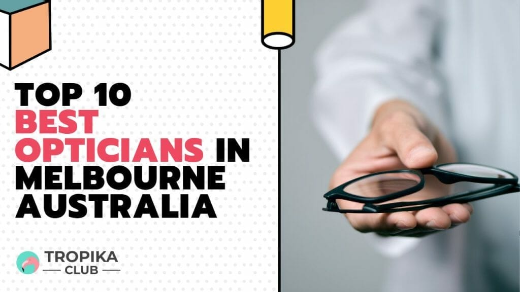 Best Opticians in Melbourne Australia