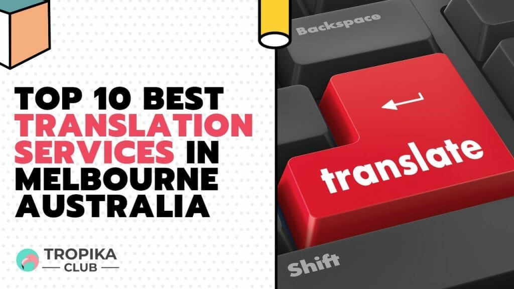 Top 10 Best Translation Services in Melbourne Australia
