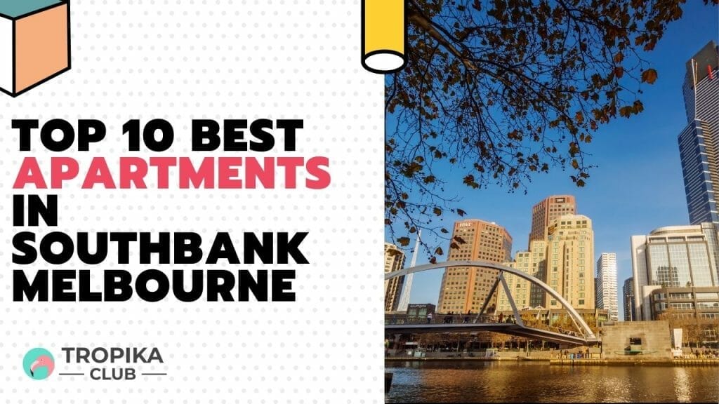 Best Apartments in Southbank