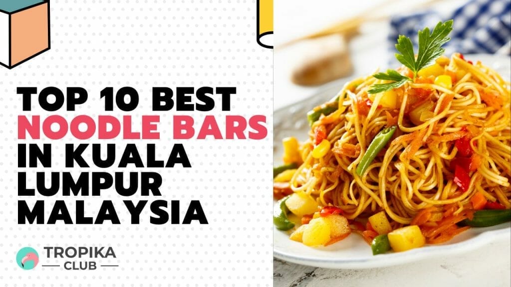 Best Noodle Bars in Kuala Lumpur