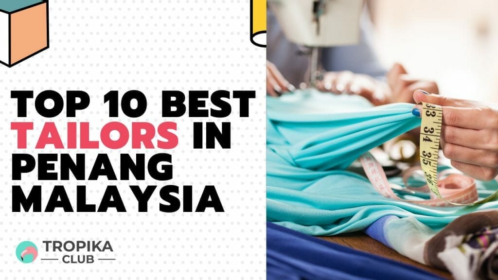 Best Tailors in Kuala Lumpur