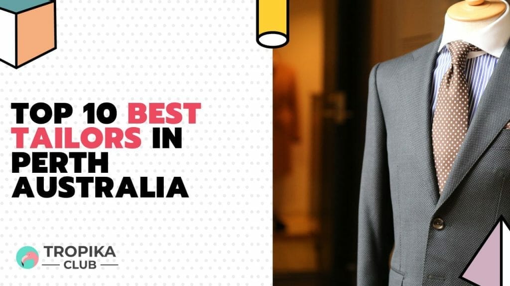 Top 10 Best Tailors in Perth Australia