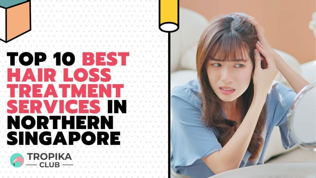 Discover the Top 10 Hair Regrowth and Hair Loss Treatment Centres in Northern Singapore. Regain your confidence with effective solutions for hair loss. Find expert advice, cutting-edge technology, and personalized treatments to revitalize your hair and scalp health. Compare options and book an appointment today!




