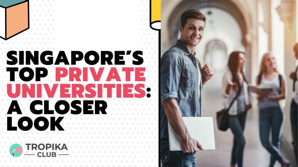 Singapore’s Private Universities A Closer Look