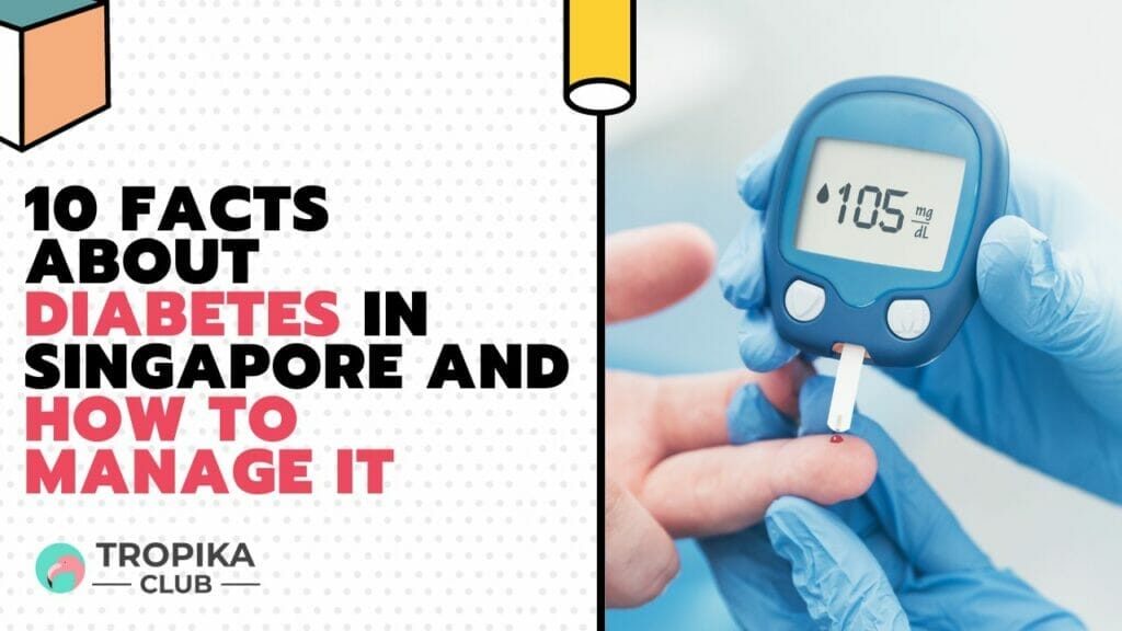 Facts About Diabetes in Singapore and How to Manage It