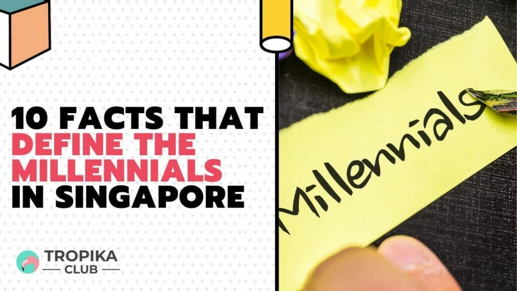 Facts that Define the Millennials in Singapore