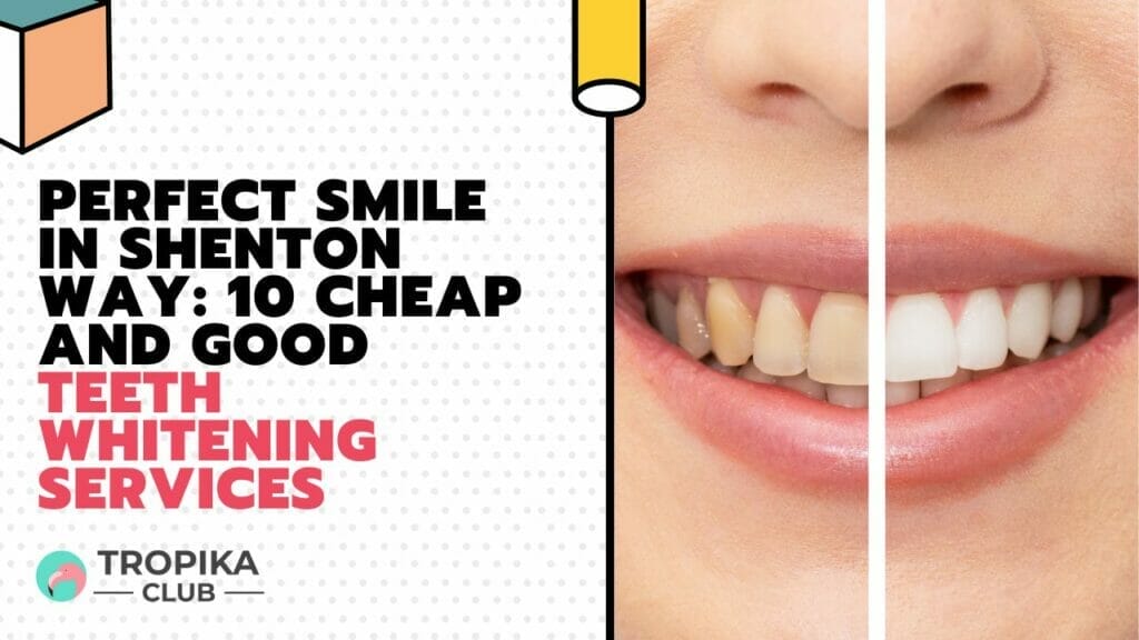 Perfect Smile in Shenton Way 10 Cheap and Good Teeth Whitening Services