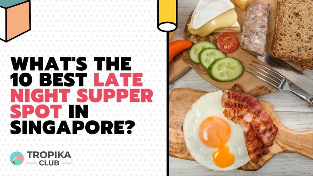 What's the Best Late Night Supper Spot in Singapore