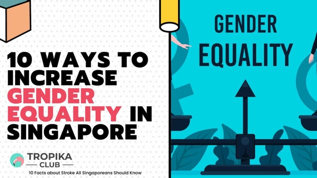 10 Ways to Increase Gender Equality in Singapore