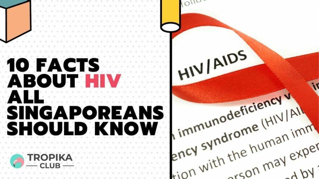 Facts about HIV All Singaporeans Should Know