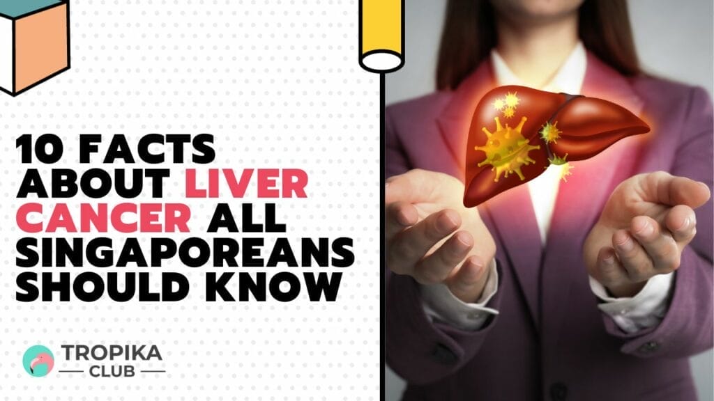 Facts about Liver Cancer All Singaporeans Should Know
