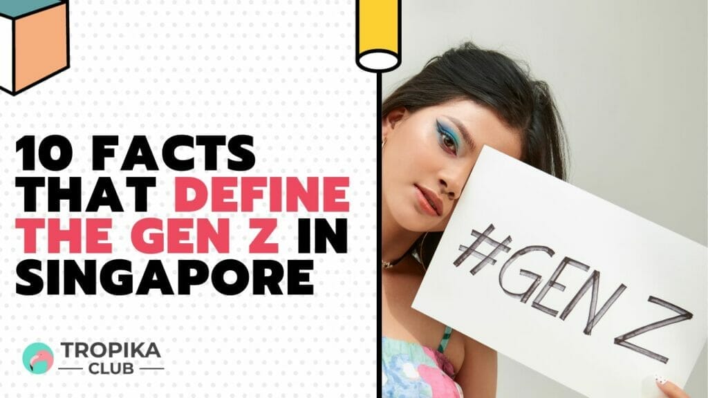 Facts that Define the Gen Z in Singapore