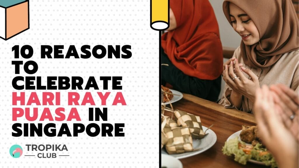 Reasons to Celebrate Hari Raya Puasa in Singapore 