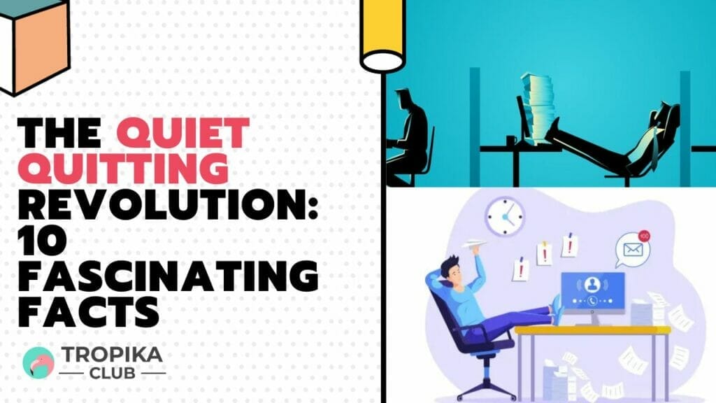 The Quiet Quitting Revolution: 10 Fascinating Facts