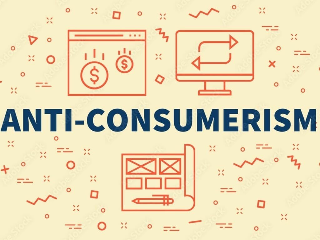 Ways to Live a More Anti-Consumerist Life