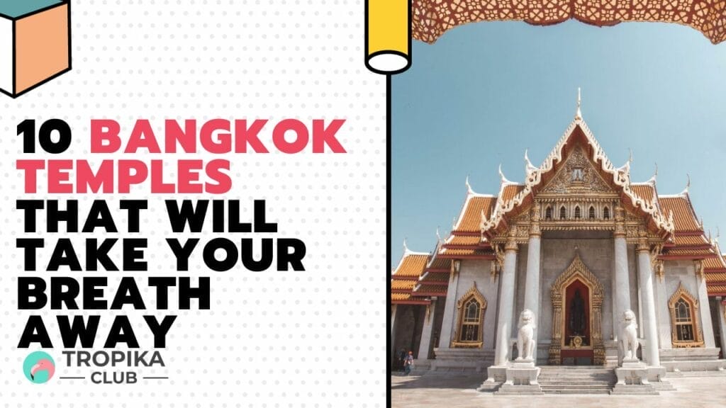 10 Bangkok Temples That Will Take Your Breath Away