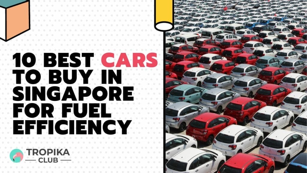10 Best Cars to Buy in Singapore for Fuel Efficiency