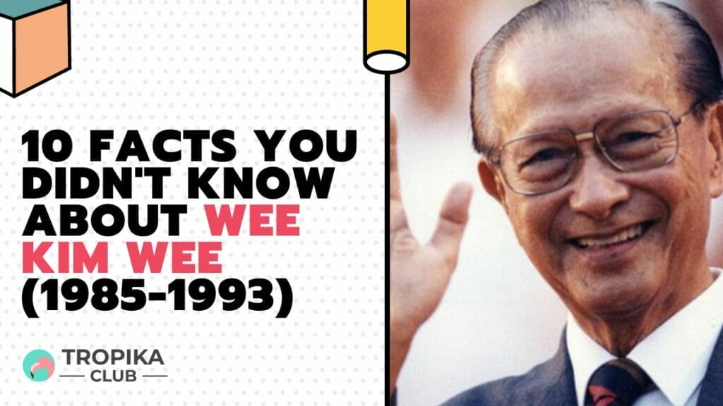 10 Facts You Didn't Know about Wee Kim Wee (1985-1993)
