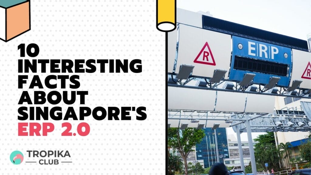 10 Interesting Facts about Singapore's ERP 2.0