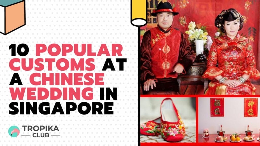 10 Popular Customs at a Chinese Wedding in Singapore