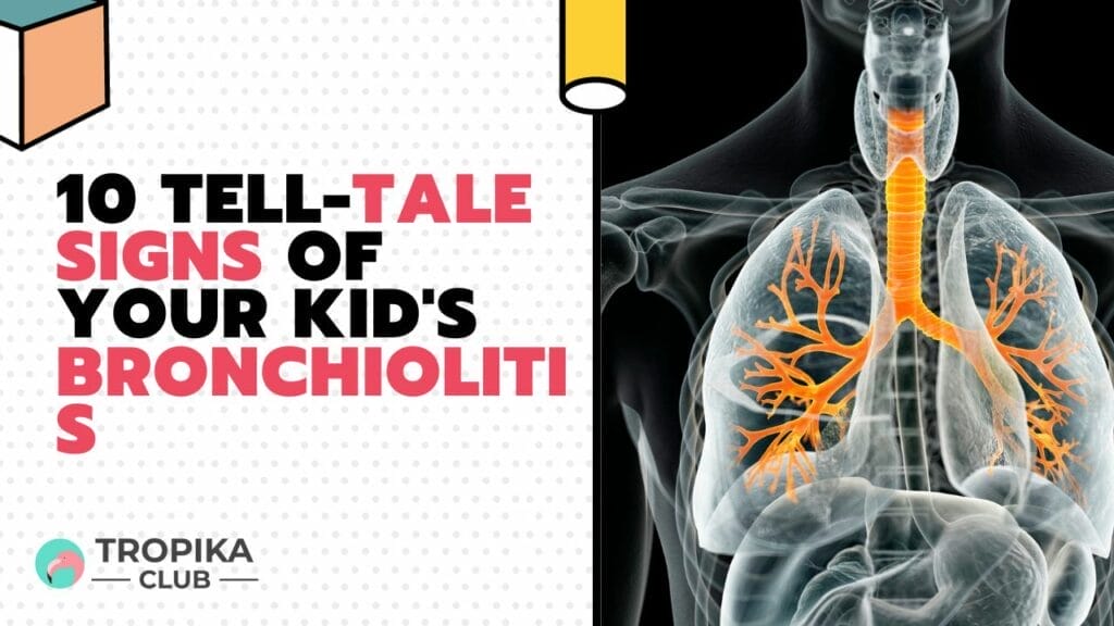 10 Tell-Tale Signs of Your Kid's Bronchiolitis