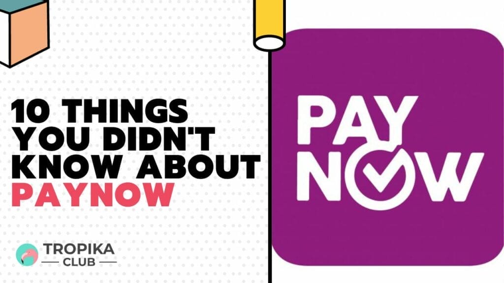 10 Things You Didn't Know about PayNow 