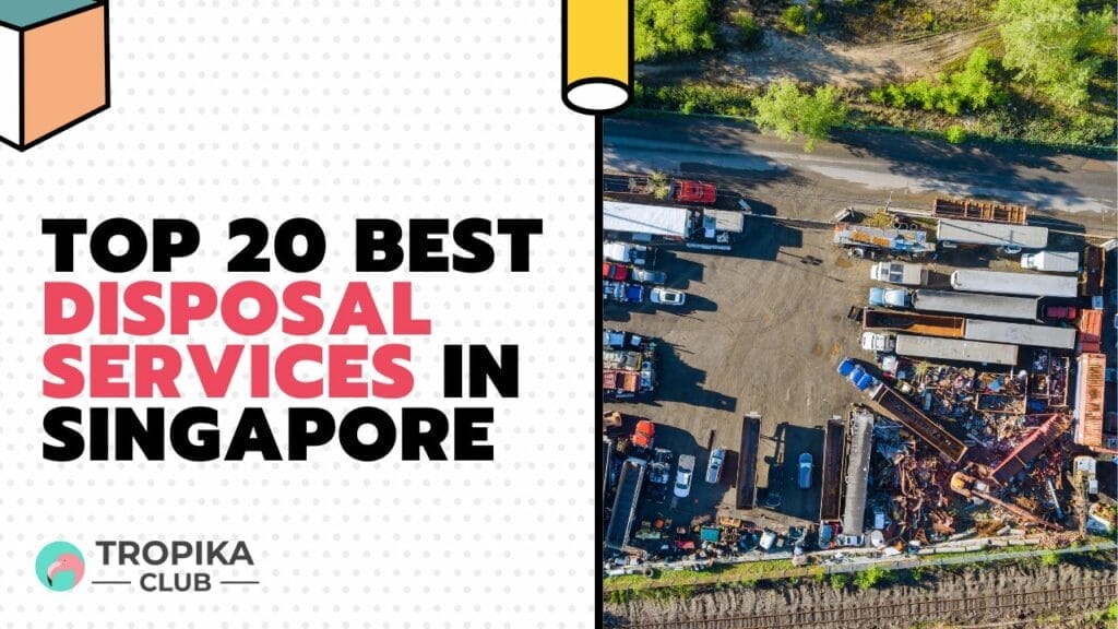 Best Disposal Services in Singapore