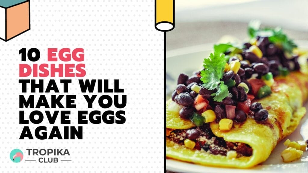 Egg Dishes That Will Make You Love Eggs Again