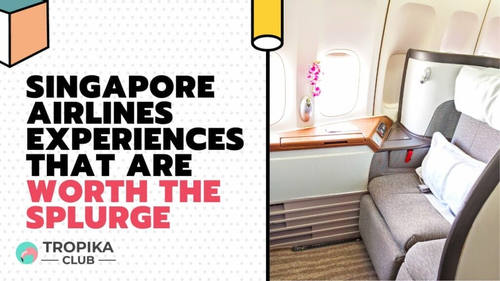 Singapore Airlines Experiences That Are Worth the Splurge