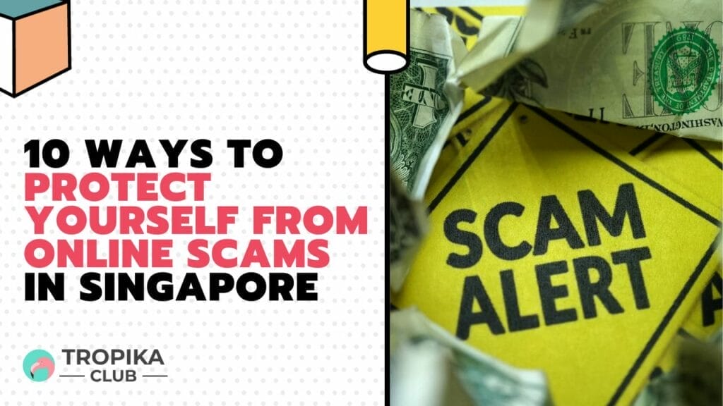 Ways to Protect Yourself from Online Scams in Singapore