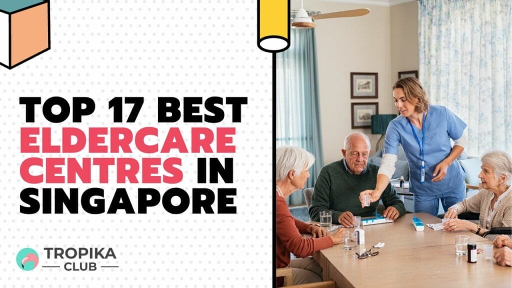 Best Eldercare Centres in Singapore