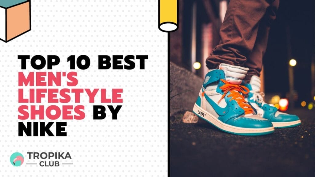 Best Men's Lifestyle Shoes by NIKE