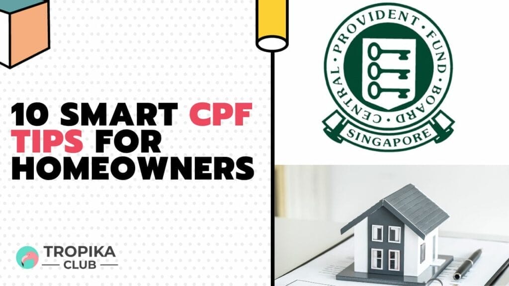 10 Smart CPF Tips for Homeowners
