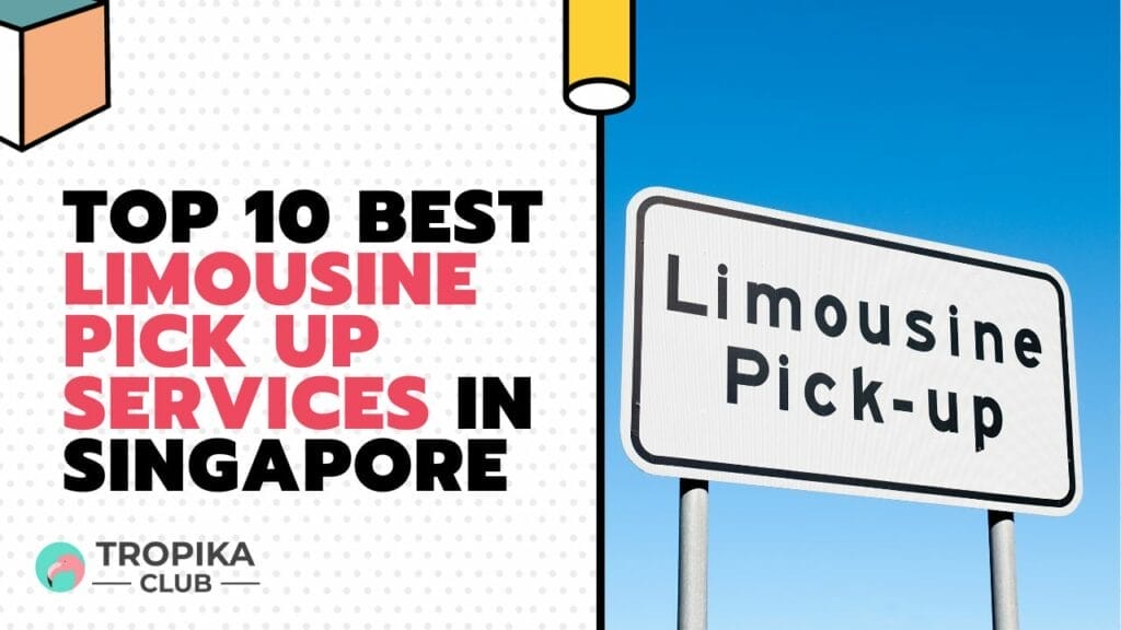Top 10 Best Limousine Pick Up Services in Singapore