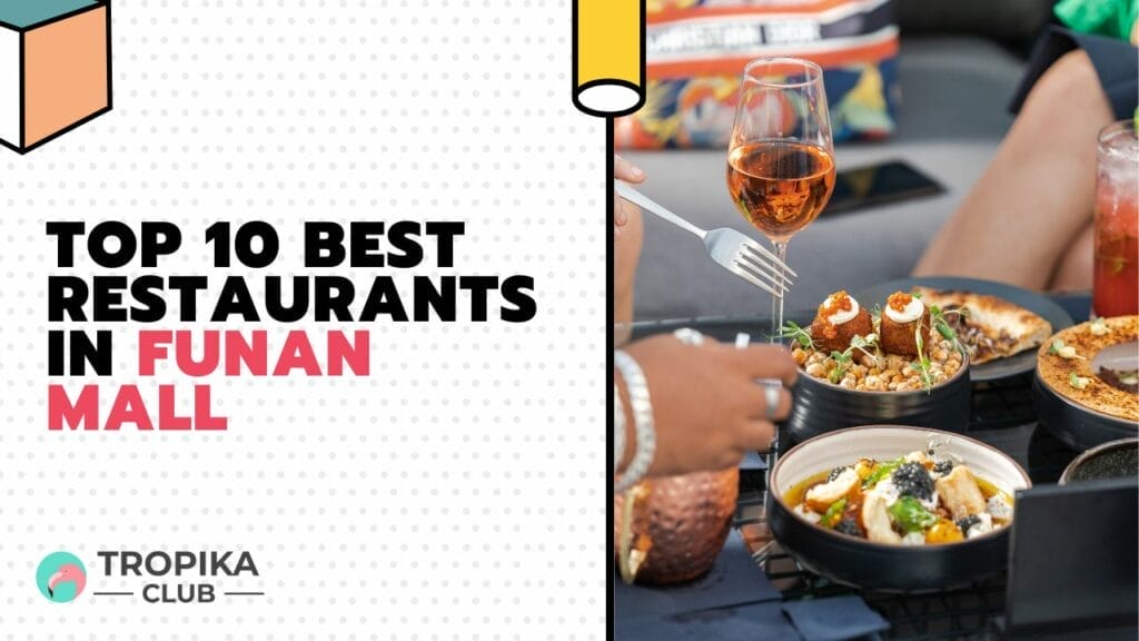 Top 10 Best Restaurants in Funan Mall