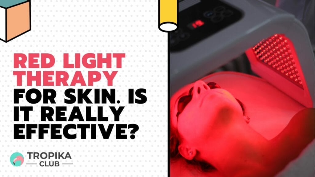 Red Light Therapy for Skin. Is It Really Effective? 