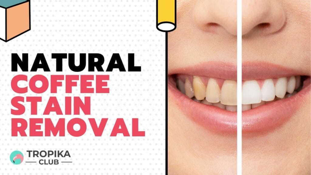 Natural Coffee Stain Removal