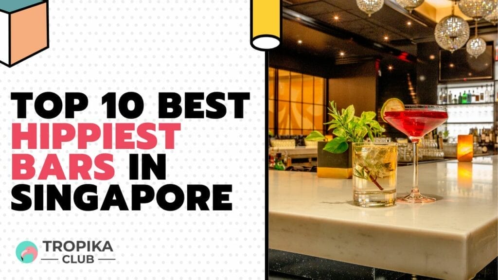 Best Hippiest Bars in Singapore